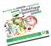 Que faire de simple quand on est DIABETIQUE et GOURMAND - Annabelle Delaval - Chronoprint - broché - Guide