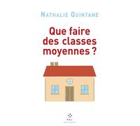 Que faire des classes moyennes ? - Nathalie Quintane - P.o.l. - Poche - Roman