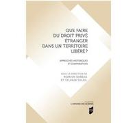 Que faire du droit privé étranger dans un territoire libéré ? Romain Bareau (Auteur), Sylvain Soleil (Auteur)