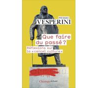 Pierre Vesperini – Que faire du passé ? – Réflexions sur la "cancel culture" – Poche – Essai
