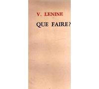 Que faire? Editions en Langues Etrangères. Pékin. 1975. (Russie, Communisme, Marxisme)