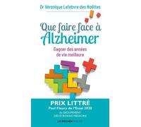 Que Faire Face À Alzheimer ? - Gagner Des Années De Vie Meilleure