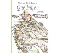 Que faire ? : Les questions brûlantes de notre mouvement