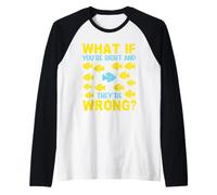 Que Faire si tu as Raison Ils Ont tort Inspirant Travail Manche Raglan