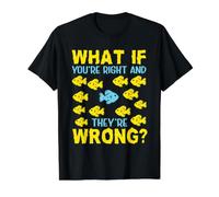 Que Faire si tu as Raison Ils Ont tort Inspirant Travail T-Shirt Graphique avec Valeur