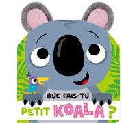 Collectif – Que fais-tu petit koala ? – Album éveil dès la naissance – Cartonné