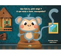 Que fais-tu, petit singe ? - O que estás a fazer, macaquinho?