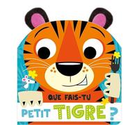 Collectif – Que fais-tu petit tigre ? – Album éveil dès la naissance – Cartonné