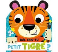 Que fais-tu petit tigre ? Collectif (Auteur), Stuart Lynch (Illustration)