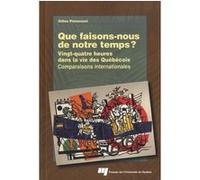 Que faisons nous de notre temps? Gilles Pronovost (Auteur)