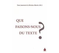 Que Faisons-Nous Du Texte ?