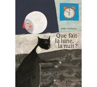 Anne Herbauts – Que fait la lune, la nuit ? – NE2023 – Casterman