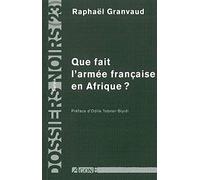 Que fait l'armée française en Afrique ?