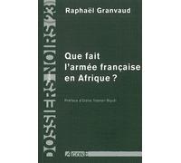 Que fait l'armée française en Afrique ? - Raphaël Granvaud - Agone - broché - Essai