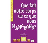 Que fait notre corps de ce que nous mangeons ?