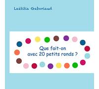 que fait-on avec 20 petits ronds ?