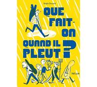 Que fait-on quand il pleut?