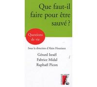 QUE FAUT-IL FAIRE POUR ETRE SAUVE