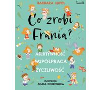 Que fera Frania ? Affirmation de soi. Coopération. La gentillesse