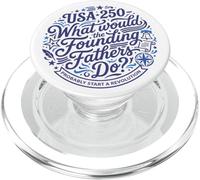 Que feraient Les pères fondateurs Revolution USA 250 PopSockets PopGrip pour MagSafe