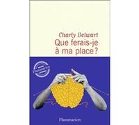 Que ferais-je à ma place ?