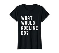 Que Ferait Adeline? T-Shirt Graphique avec Valeur