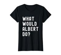 Que Ferait Albert? T-Shirt Graphique avec Valeur, Femme, Noir, XS