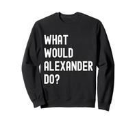 Que Ferait Alexander? Sweatshirt