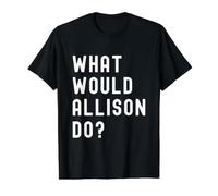 Que Ferait Allison? T-Shirt Graphique avec Valeur, Homme, Noir, XL