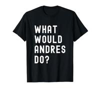 Que Ferait Andres? T-Shirt Graphique avec Valeur