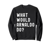 Que Ferait Arnaldo? Sweatshirt