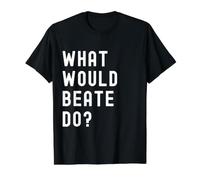 Que Ferait Beate? T-Shirt Graphique avec Valeur, Homme, Noir, S