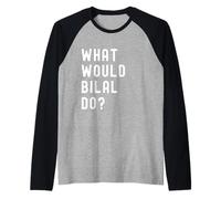 Que Ferait Bilal? Manche Raglan
