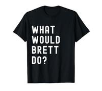 Que Ferait Brett? T-Shirt Graphique avec Valeur, Homme, Noir, S