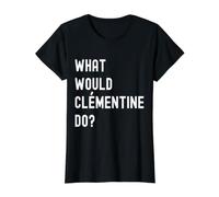 Que Ferait Clémentine? T-Shirt Graphique avec Valeur, Femme, Noir, L