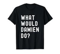 Que Ferait Damien? T-Shirt Graphique avec Valeur, Homme, Noir, M