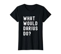 Que Ferait Darius? T-Shirt Graphique avec Valeur, Femme, Noir, S