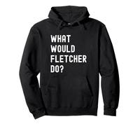 Que Ferait Fletcher? Sweat à Capuche