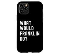 Que Ferait Franklin? Coque pour iPhone 11 Pro