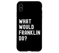 Que Ferait Franklin? Coque pour iPhone XS Max