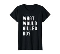 Que Ferait Gilles? T-Shirt Graphique avec Valeur, Femme, Noir, L