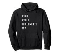 Que Ferait Guillemette? Sweat à Capuche