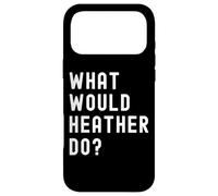 Que Ferait Heather? Coque pour iPhone 17 Pro Max