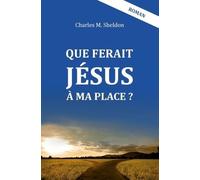 Que ferait Jésus à ma place ?