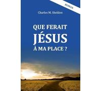 Que ferait Jésus à ma place ?
