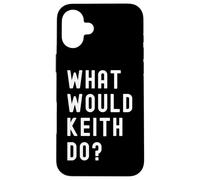 Que Ferait Keith? Coque pour iPhone 16 Plus