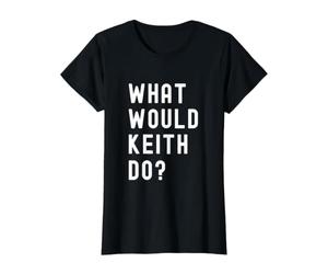 Que Ferait Keith? T-Shirt Graphique avec Valeur, Femme, Noir, XS