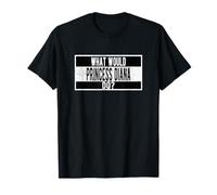 Que ferait la princesse Diana ? T-Shirt