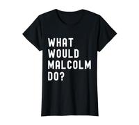 Que Ferait Malcolm? T-Shirt Graphique avec Valeur, Femme, Noir, M