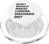 Que ferait María Corina Machado - Mode démocratie activé PopSockets PopGrip pour MagSafe